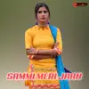 Sahin Khan Mewati - Sammi Meri Jaan
